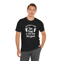 Amputee Toes Funny Quote - Unisex T-Shirt