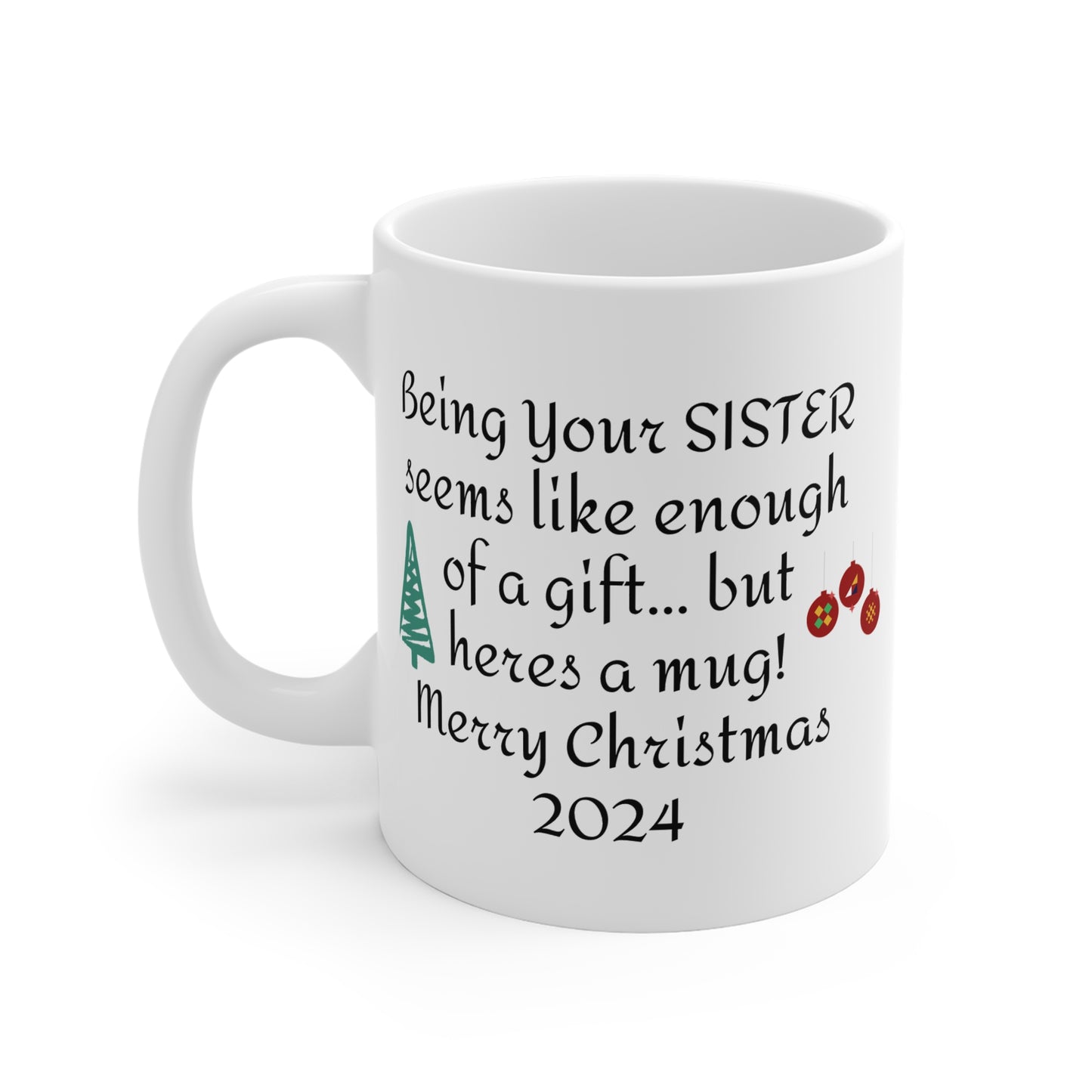 Funny Sister Gift For Siblings - Ceramic Mug 11oz 15oz 20oz