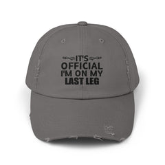 Funny Leg Amputee distressed cap, On My Last Leg, Limb Loss Awareness cap, gift for him, gift for amputee, recovery encouragement gift