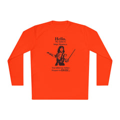 My name is Inigo Montoya. You killed my father. Prepare to die! - Unisex Lightweight Long Sleeve Tee / Princess Bride / For Him / For Her