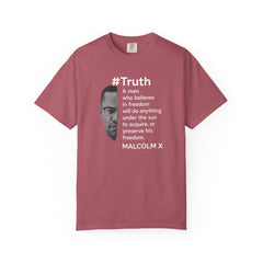 Malcolm X Quote Unisex Garment-Dyed T-Shirt - #Truth Freedom Message
