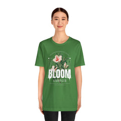 Bloom Stronger Unisex Jersey Tee - Positive Vibes Floral Design