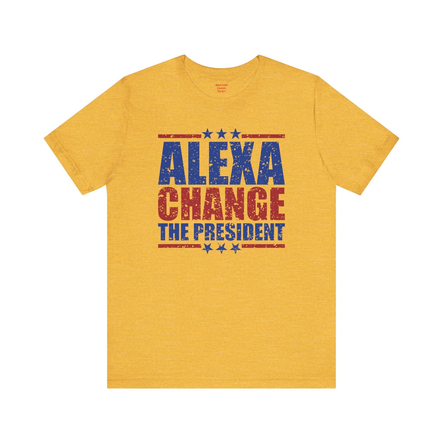 Alexa Change The President Shirt, Funny Political T-Shirt,Patriot Shirt,Anti Democrat Shirt,Republican Shirt,Conservative Shirt,4th of July