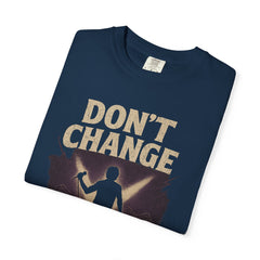 Unisex Garment-Dyed T-shirt with 'Don't Change INXS' Design - Casual Style, Music Lover Gift, Festival Wear, Retro Fashion, Everyday Comfort