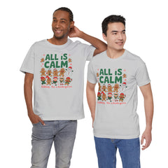 All Is Calm — Funny Gingerbread & Snowman Christmas T‑Shirt (Kidding, This Is Kindergarten)