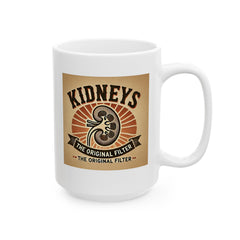 Kidneys The Original Filter, Graphic Ceramic Mug, (11oz, 15oz)