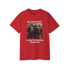 My Missing Limb? It Was Stampeding Elephants - Unisex T Shirt | Amputee Humor, Amputee Gift, Amputation Excuse, Animal, Wildlife, Motivation