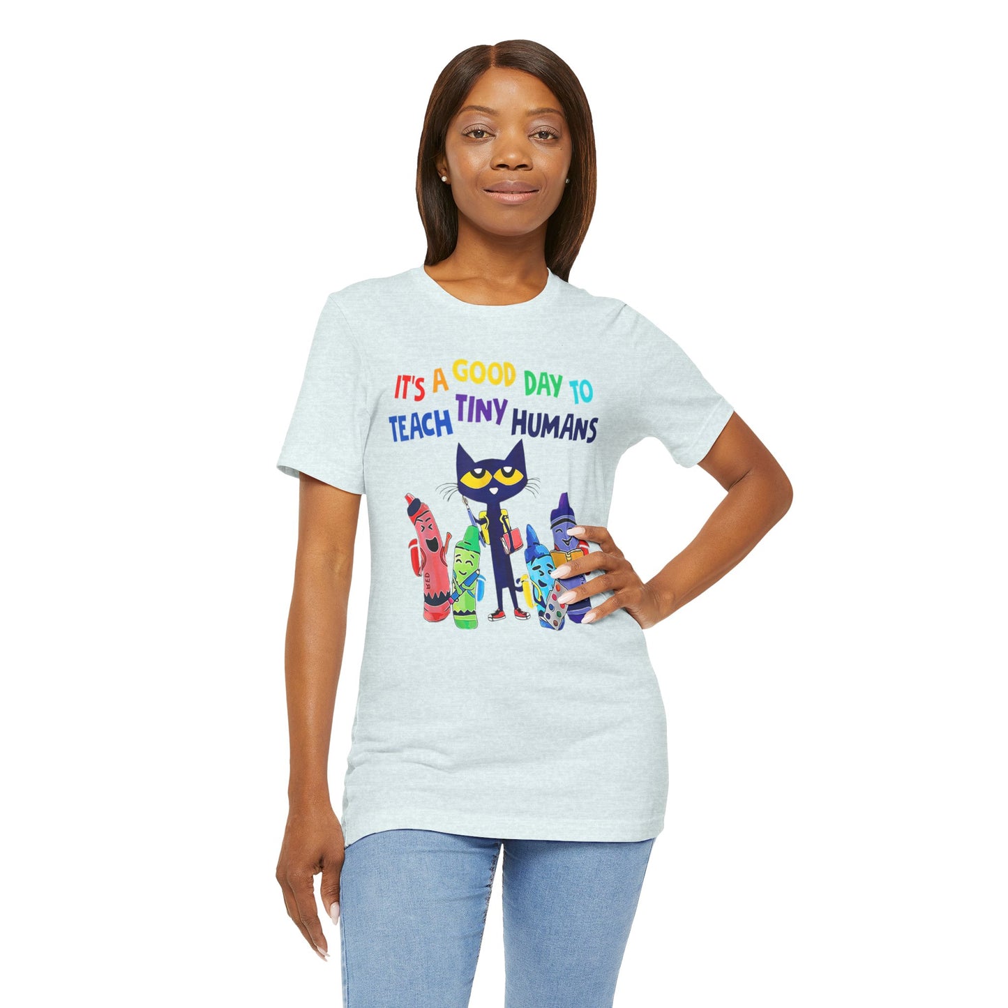 Its A Good Day To Teach Tiny Humans Teacher Quote - Graphic Unisex Jersey Tee