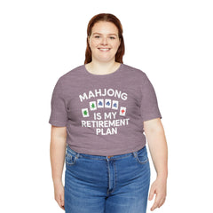 Mahjong Retirement Plan Tee, Fun Unisex T-Shirt for Game Lovers, Perfect Gift for Retirees, Mahjong Enthusiasts, Casual Wear