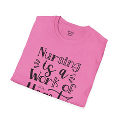 Nursing Is A Work Of Heart - Unisex Softstyle T-Shirt | Nurse Awareness,Medical Wear,Gift For Him,Scrubs Lover,Hospital Staff,Gift For Her,