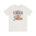 HAPPY PUMPKIN SEASON - Unisex Jersey Short Sleeve Tee