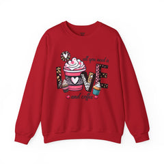 Woman's All You Need Is Love And Coffee Valentine -  Unisex Heavy Blend™ Crewneck Sweatshirt