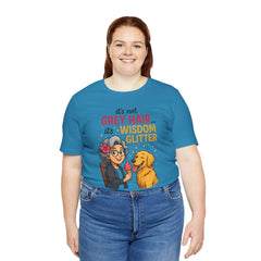 Wisdom Glitter Tee: Funny Gift for Dog Lovers, Mother's Day, Birthday, Casual Wear, Unisex Shirt