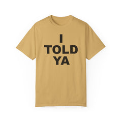 I TOLD YA movie tee, gift for her, gift for him, movie lover gift, film buff shirt, cinema fan tee, unique movie gift, pop culture shirt