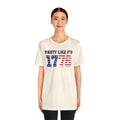 Party Like Its 1776, Graphic Unisex Jersey Short Sleeve Tee