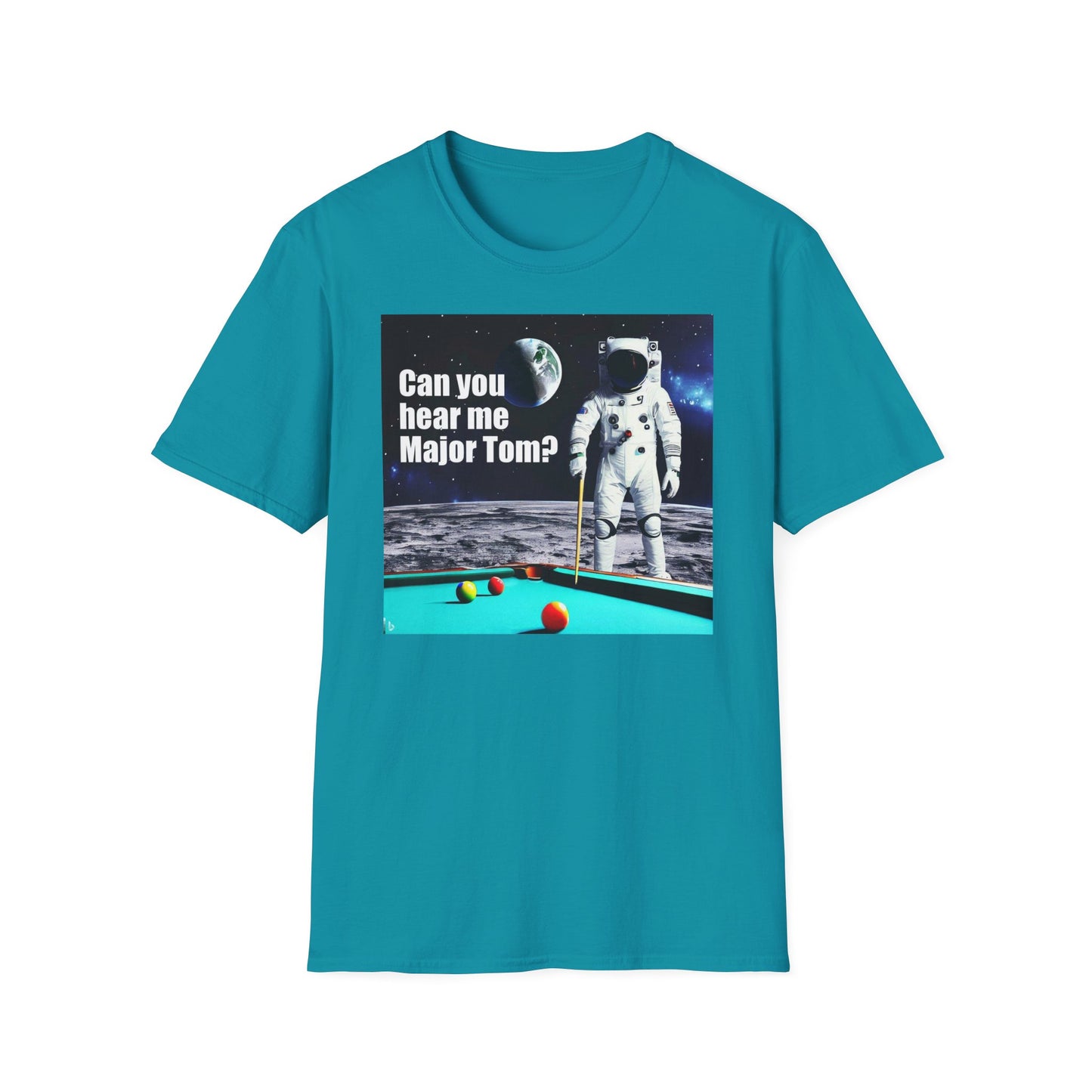 Can You Hear Me Major Tom? Unisex Soft Style T Shirt