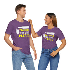 Funny Passover The Wine T Shirt - Unisex Tee