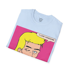I LOOK HANDSOME Blonde Pop Art Guy Unisex Softstyle T Shirt