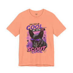 Scout Cool Dog T-Shirt — "You May Be Cool... But You're Not Scout Cool" Graphic Tee