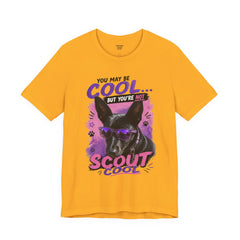 Scout Cool Dog T-Shirt — "You May Be Cool... But You're Not Scout Cool" Graphic Tee