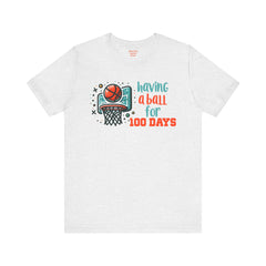 100 Days of School Having A Ball Unisex Tee
