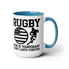 Pain is Temporary Glory Is Forever RUGBY - 15oz Mug