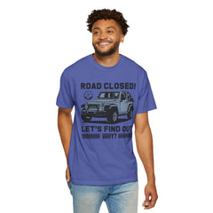 Unisex Jeep Adventure T-Shirt – Road Closed! Let's Find Out Why?