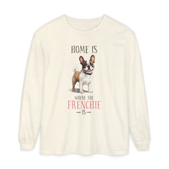 Home Is Where The Frenchie Is Long Sleeve Tee — French Bulldog Shirt