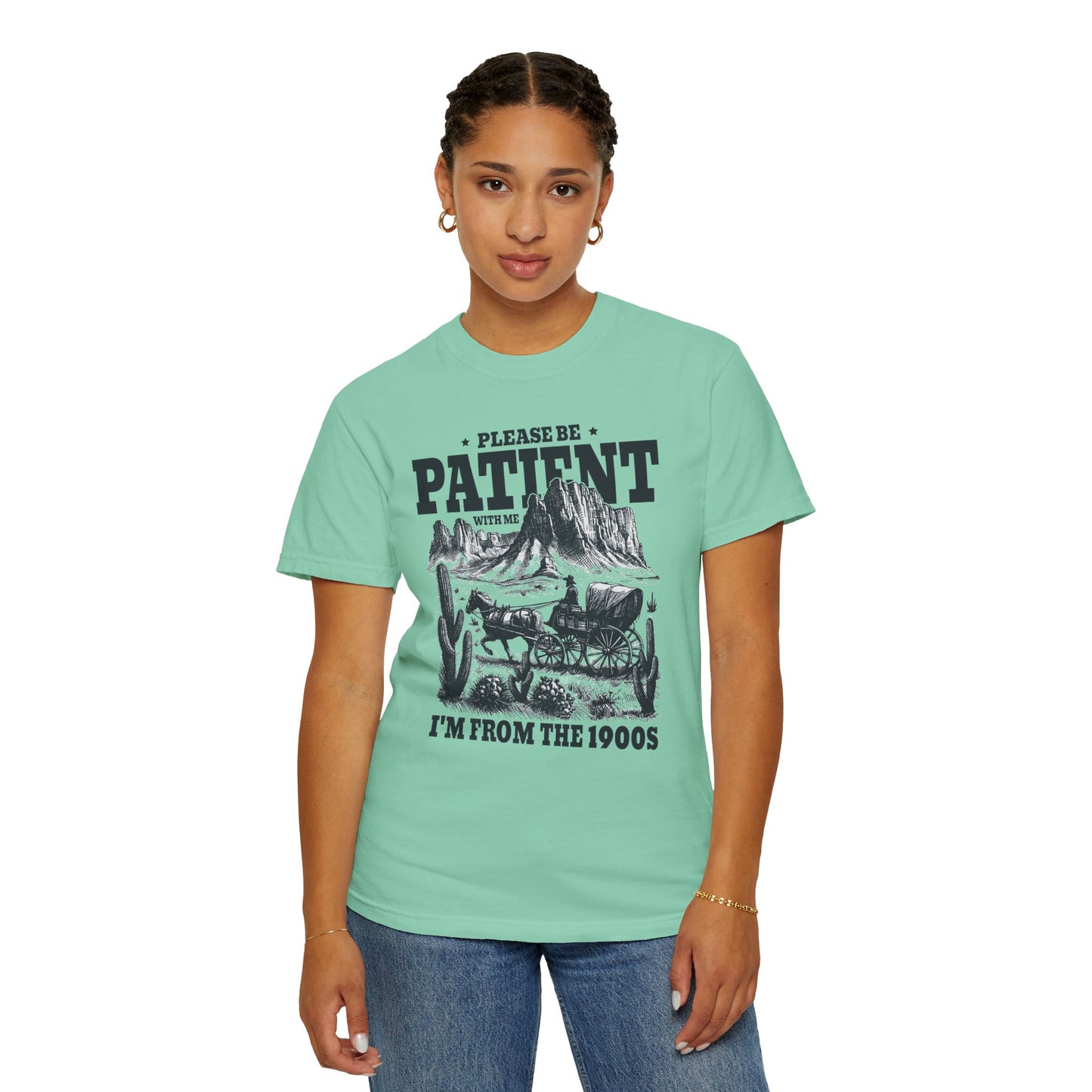 Please Be Patient With Me, I'm From The 1900s, Comfort Colors Unisex Shirt