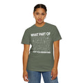 What Part of Calculus Don't You Understand, Comfort Colors Unisex Garment-Dyed T-shirt