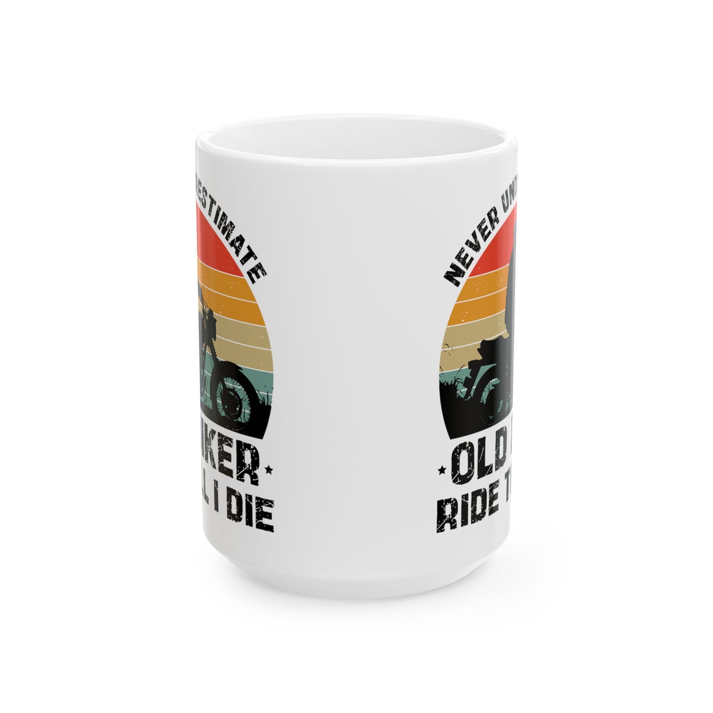 Old Biker Ride To I Die Retro Graphic Ceramic Mug, (11oz, 15oz)