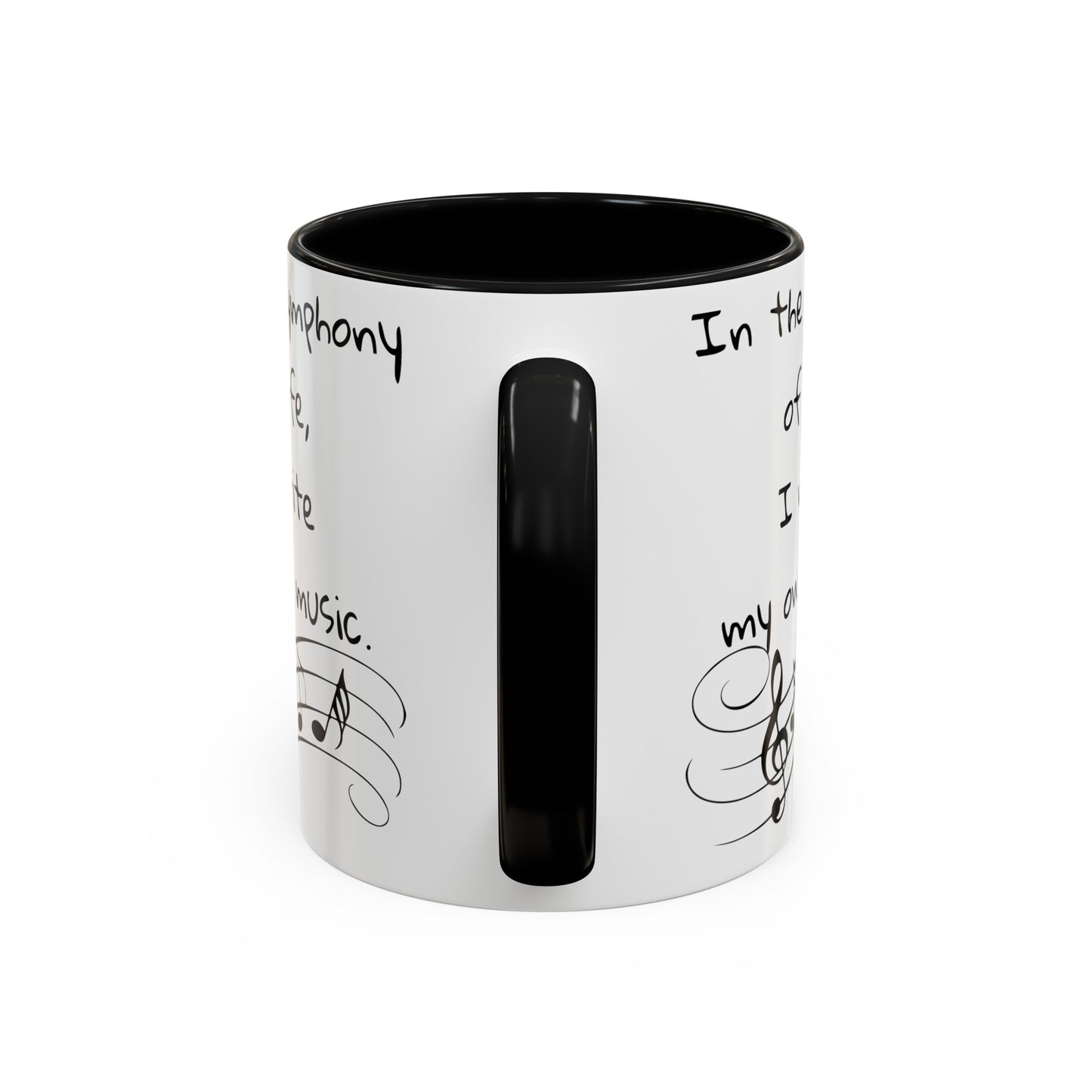 Life symphony mug, music lover gift, ceramic coffee mug, inspirational quote mug, white ceramic mug, 11oz mug, 15oz mug, musician gift, gift for composer, motivational mug, unique coffee mugs, custom quote mugs.