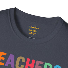 TEACHERS LOVE BRAINS! / Great gift idea! / Educator / School Days / Unisex T Shirt