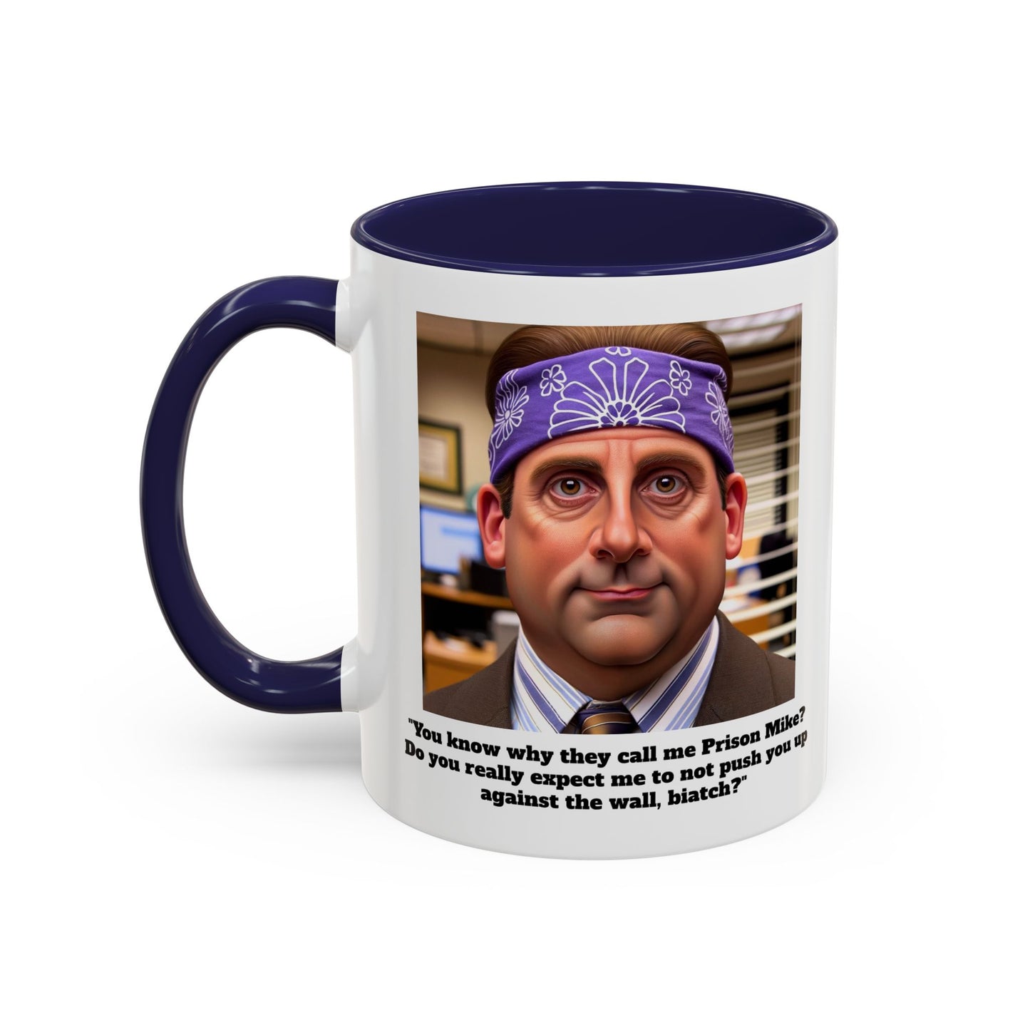 The Office Prison Mike Quote - Accent Coffee Mug, 11oz