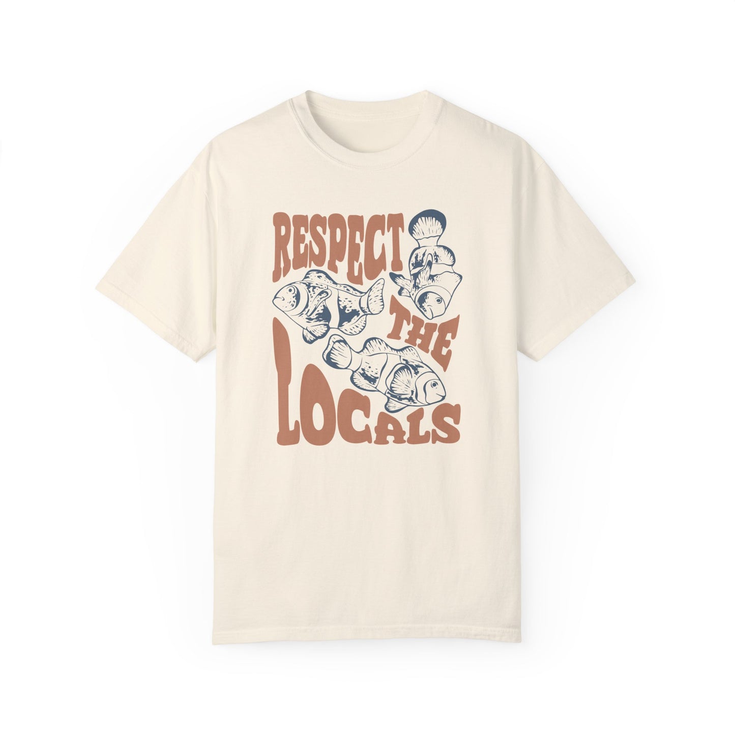 Clown Fish, Respect The Locals -  Graphic Unisex Garment-Dyed T-shirt