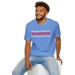 Dare Not Give In To The War Within END VETERAN SUICIDE - Unisex Softstyle T-Shirt