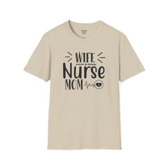 Wife Nurse Mom - Unisex Softstyle T-Shirt | Nurse Awareness,Medical Wear,Gift For Him,Scrubs Lover,Hospital Staff Gift,Gift For Her,RN