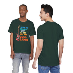 Vintage Rock Band Graphic Tee - 'I May Be Old, But I Got to See All the Cool Bands'