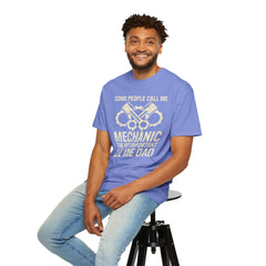 Some People Call Me Mechanic The Most Important Call Me Dad, Graphic Comfort Colors Unisex Relaxed Fit T Shirt