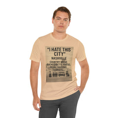 Nashville 'I Hate This City' Graphic Tee — Funny Country Music & Bachelorette Travel Shirt