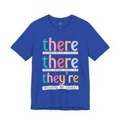 Grammar Teacher T-Shirt — "There, Their, They're" Funny Teacher Tee