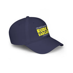 Funny Sarcasm Quote - Low Profile Baseball Cap