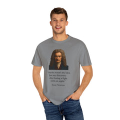 Isaac Newton Quote T-Shirt — "Gravity wasn't my idea" Scientific Humor Tee