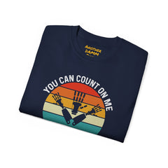 You Can Count On Me But Only Up To 15 - Unisex Ultra Cotton Tee | Amputee Awareness,Limb Awareness,Gift For Him,Gift For Her, Motivational