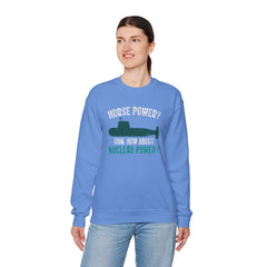Nuclear Submarine Funny Quote, Unisex Sweatshirt