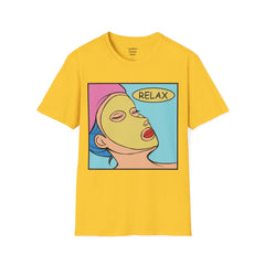 RELAX Pop Art Woman getting a SPA treatment Unisex Softstyle T Shirt  Must have T Shirt if going to the Beauty Palor or Spa