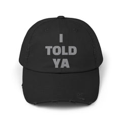 I TOLD YA Distressed Cap: Unique Movie Lover Gift, Pop Culture Accessory