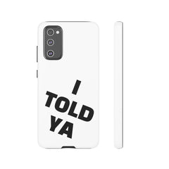 I TOLD YA movie tough case, gift for her, gift for him, movie lover gift, film buff cell case, cinema fan phone case, pop culture cell case