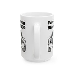 Ford Mustang Shelby GT500 Ceramic Mug - Classic Car Lovers Gift - 11oz & 15oz Sizes
