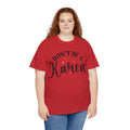 Don't Be A Karen Unisex Heavy Cotton Tee